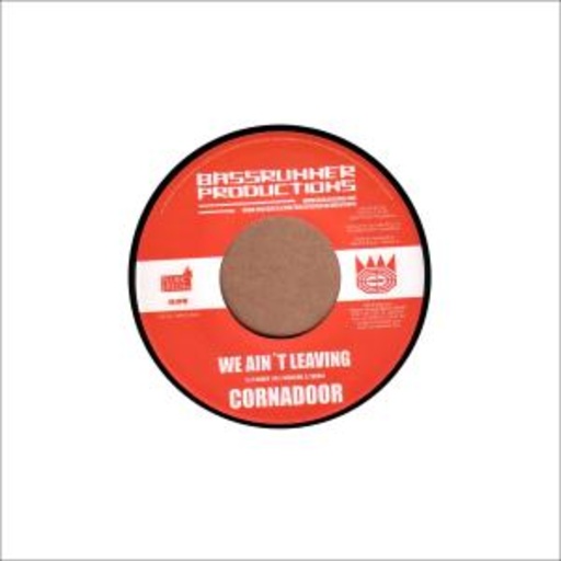 Cornadoor – We Ain't Leaving