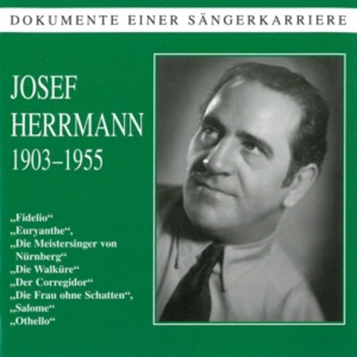 Josef Herrmann – Dokumente einer Sängerkarriere - Josef Herrmann (1903-1955)