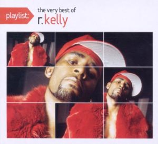 Playlist – The Very Best Of R.Kelly