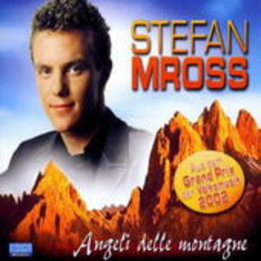 Stefan Mross – Angeli Delle Montagne