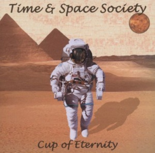 Time And Space Society – Cup Of Eternity