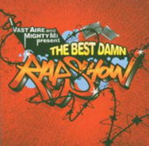 Vast Aire & Mighty Mi – Best Damn Rap Show