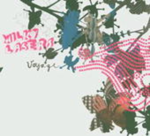 Milky Lasers – Voyage
