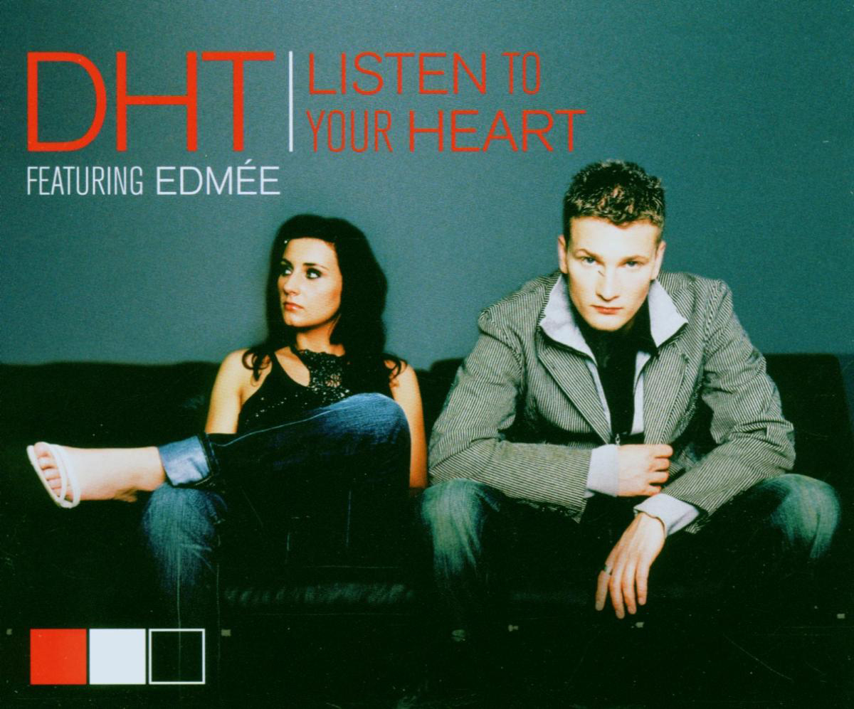 DHT feat. Edmée – Listen To Your Heart