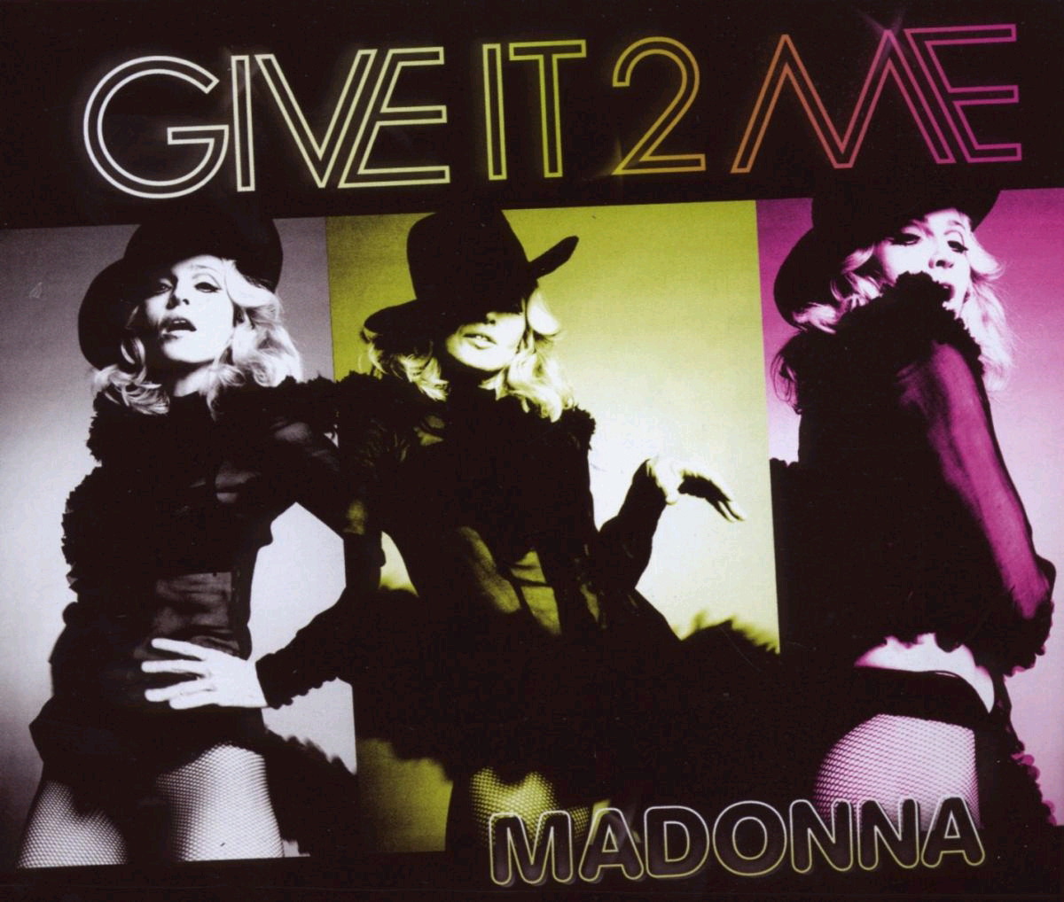 Madonna – Give It 2 Me