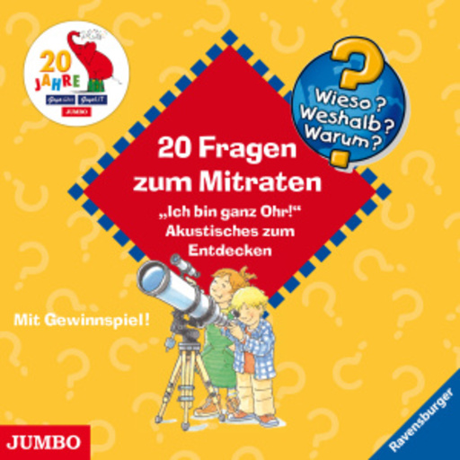 Wieso?Weshalb?Warum? – 20 Fragen zum Mitraten