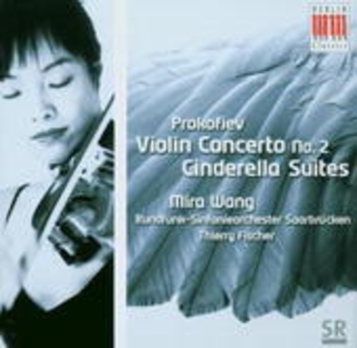 Mira Wang/Rundfunk-Sinfonieorchester Saarbrücken – Violin Concerto No. 2/Cinderella Suite