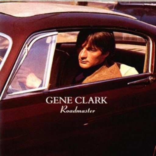 Gene Clark – Roadmaster