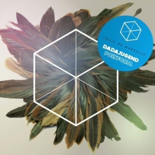 Dadajugend Polyform – Louis De Marsalle