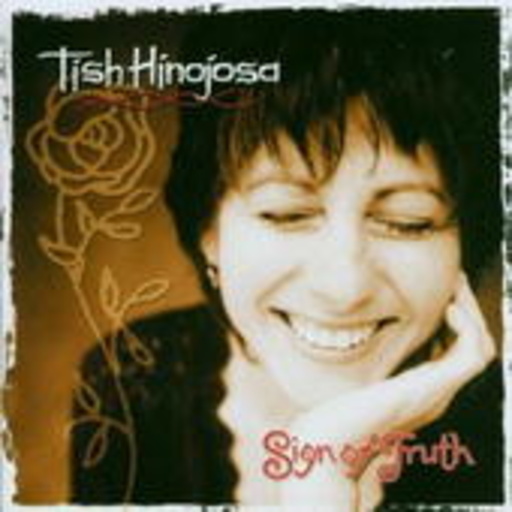 Tish Hinojosa – Sign Of Truth