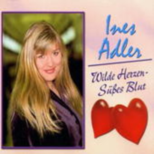 Ines Adler – Wilde Herzen - Süßes Blut