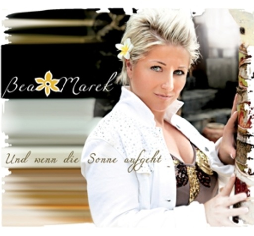 Bea Marek – Und wenn die Sonne aufgeht