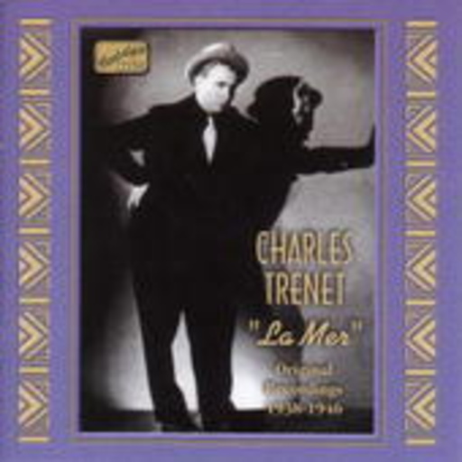 Charles Trenet – " La Mer" (Historische Aufnahmen 1938-1946)