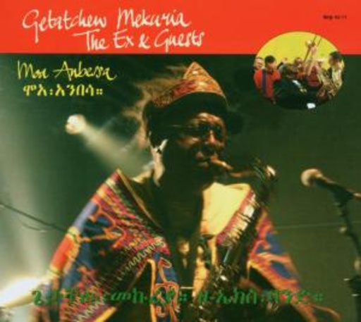 The Ex/Getatchew Mekuria – Moa Anbessa