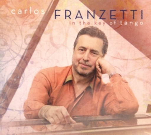 Carlos Franzetti – In The Key Of Tango
