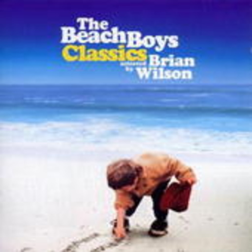 The Beach Boys – Classics - Selected By Brian Wilson