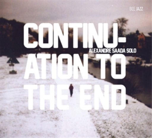 Alexandre Saada – Continuation To The End
