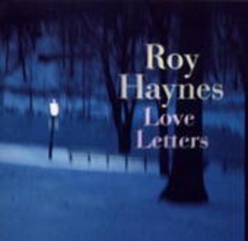 Roy Haynes – Love Letters