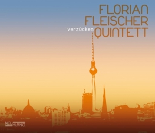 Florian Fleischer Quintett – Verzücken