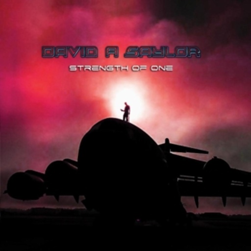 David A. Saylor – Strenght Of One