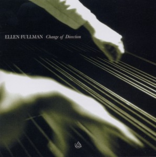 Ellen Fullman – Change Of Direction