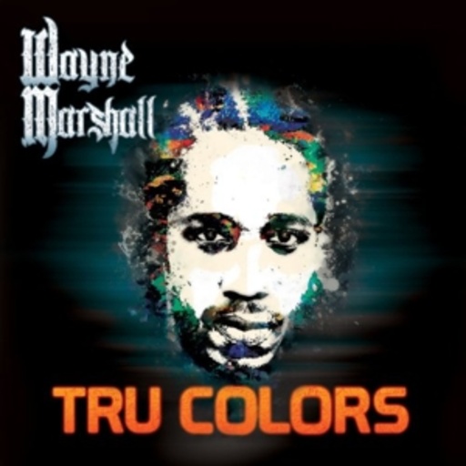 Wayne Marshall – Tru Colors