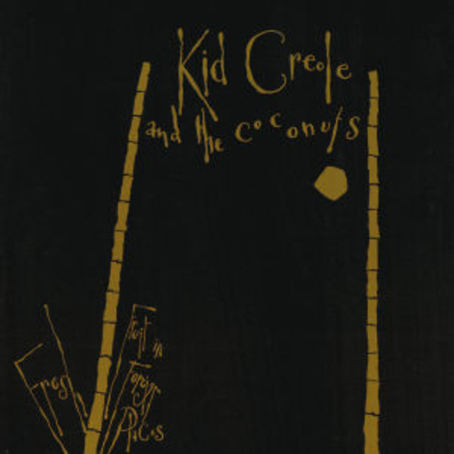 Kid Creole & The Coconuts – Fresh Fruit In Foreign Places