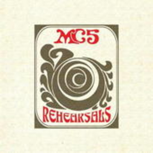 MC5 – Rehearsals