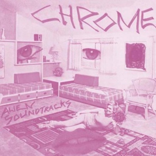 Chrome – Alien Soundtracks