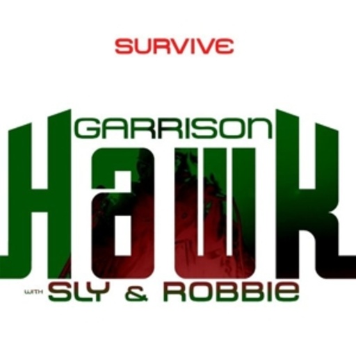 Garrison Hawk With Sly And Robbie – Survive