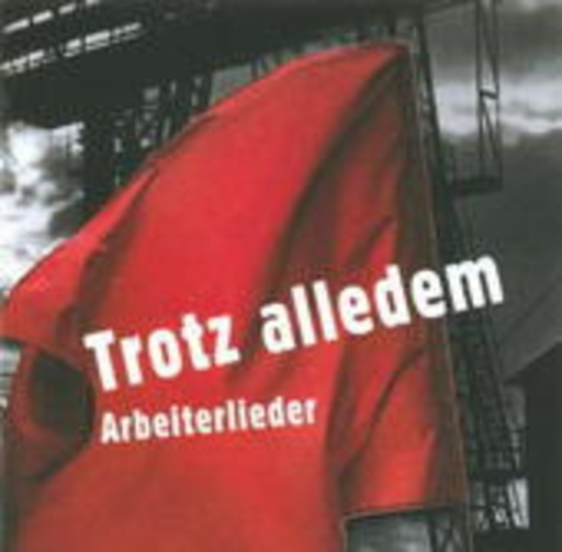 Diverse – Trotz alledem - Arbeiterlieder