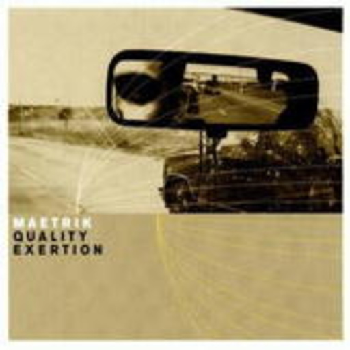 Maetrik – Quality Exertion