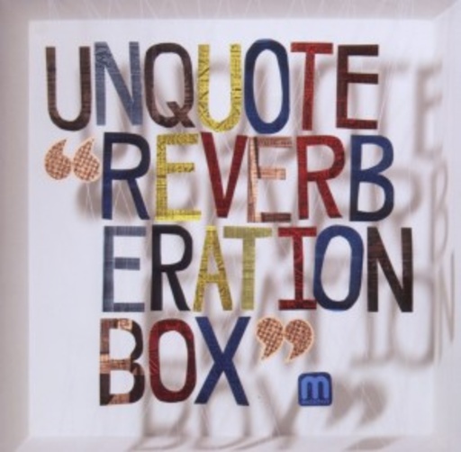 Unquote – Reverberation Box