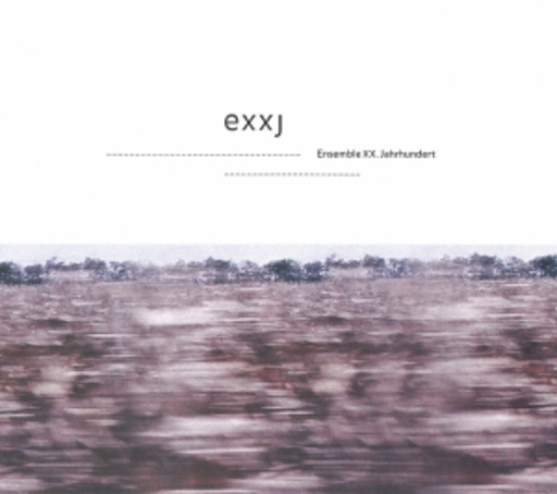 Ensemble XX. Jahrhundert – EXXJ - Ensemble XX. Jahrhundert