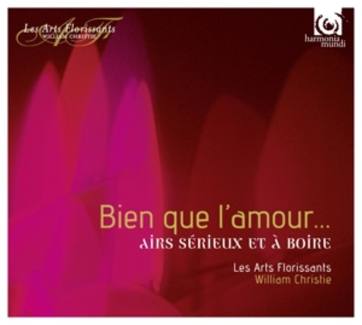 Les Arts Florissants – Bien Que L'Amour...