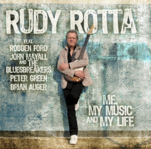 Rudy Rotta & Friends – Me, My Music And My Life