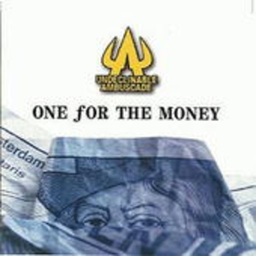 Undeclinable Ambuscade – One For The Money