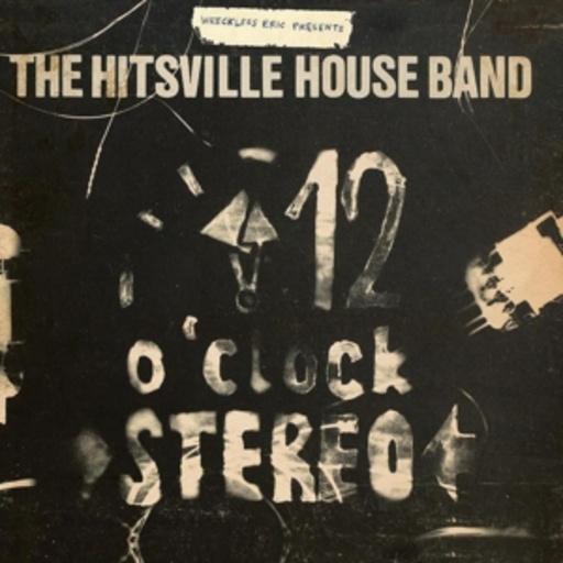The Hitsville Houseband’s 12 O’clock Stereo