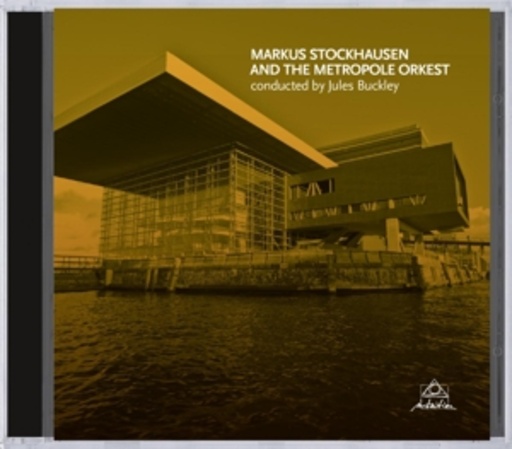 Markus Stockhausen And The Metropole Orkest – Markus Stockhausen And The Metropole Orkest