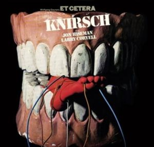 Wolfgang Dauner/Et Cetera – Knirsch
