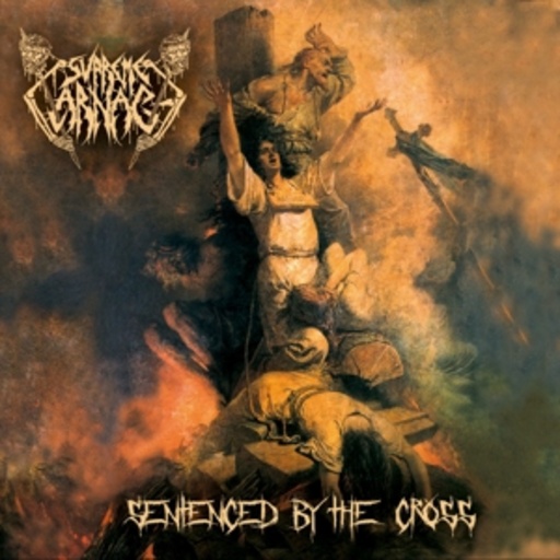 Supreme Carnage – Sentenced By The Cross