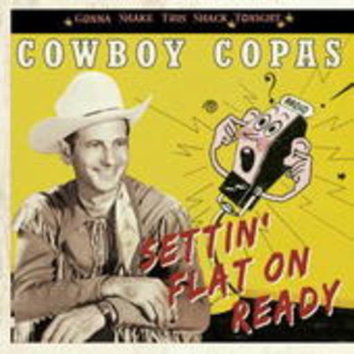 Cowboy Copas – Settin' Flat On Ready (Gonna Shake This Shack Tonight)