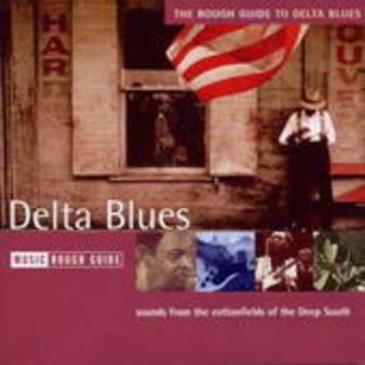 Diverse – Rough Guide To The Delta Blues