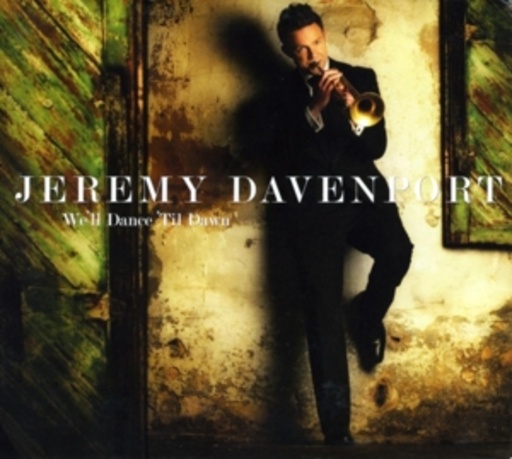 Jeremy Davenport – We'll Dance 'Til Dawn