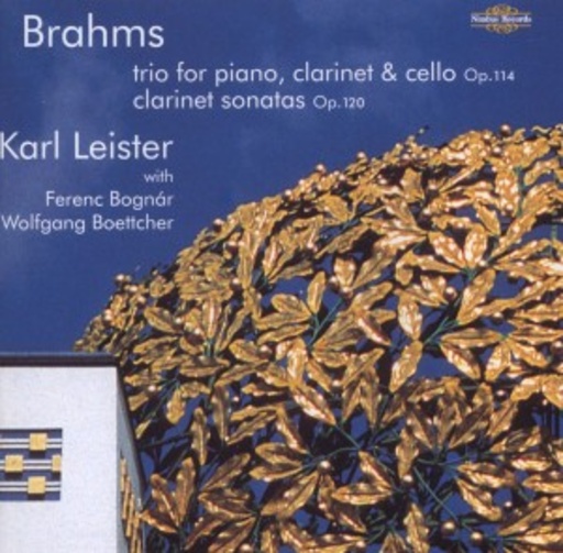 Karl Leister/Ferenc Bognár/Wolfgang Boettcher – Trio For Piano, Clarinet & Cello (Op. 114)/Clarinet Sonatas (Op. 120)