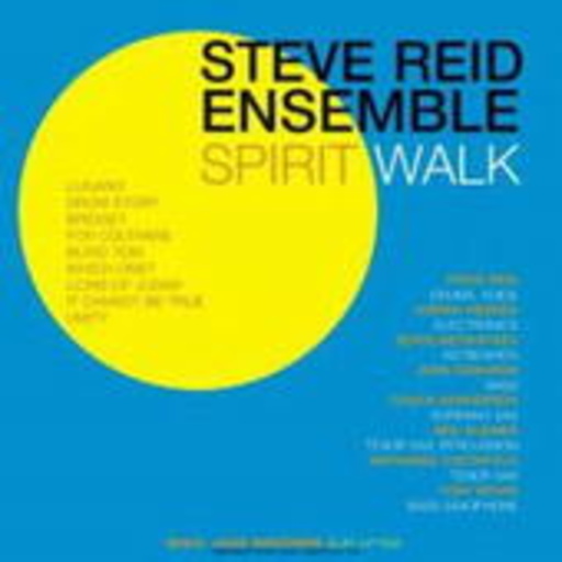 Steve Reid Ensemble – Spirit Walk