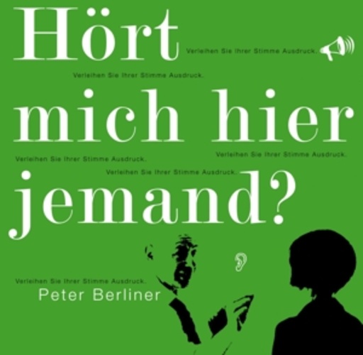 Peter Berliner – Hört mich hier jemand?