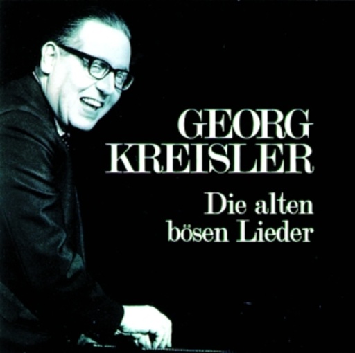 Georg Kreisler – Die alten bösen Lieder