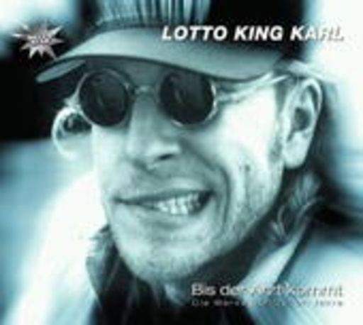Lotto King Karl – Bis der Arzt kommt