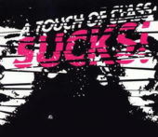 A Touch Of Class – A Touch Of Class Sucks!
